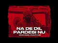 Na De Dil Pardesi Nu Mohd Sadiq Ranjit Kaur OldUnfold
