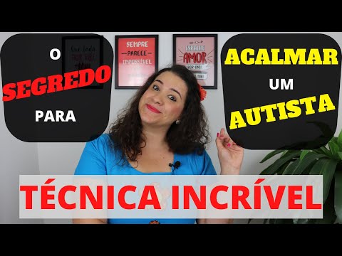 O SEGREDO PARA ACALMAR UM AUTISTA. TÉCNICA INCRÍVEL PARA AUTISMO E TEA.