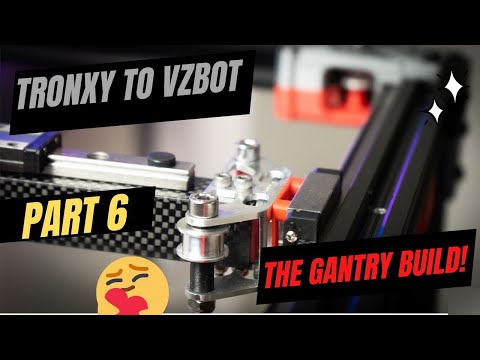 , title : 'UpdATED CORRECTED VERSION: How to build the VZbot Gantry - Part 6'