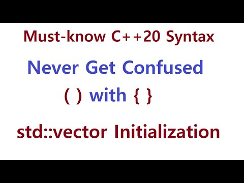 027 - Never Get Confused ( ) with { }, std::vector, Initialization and Construction 2/N
