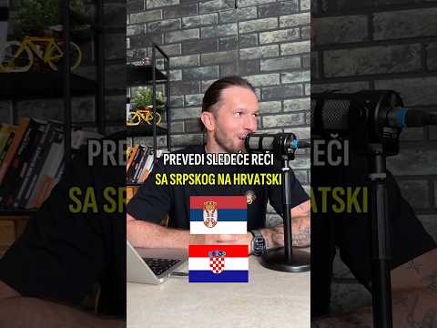 Ponovo prevodimo REČI sa SRPSKOG na HRVATSKI 🇷🇸 ➡ 🇭🇷  #podcast #slusajsadovo #quiz