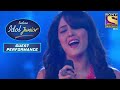 Neeti नें दिया एक Enamoring Rendition  | Indian Idol Junior | Guest Performance