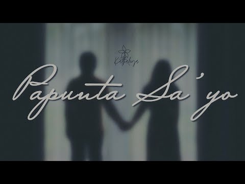Papunta Sayo - Kathaleya Ph