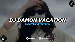 Download lagu DJ Damon Vacation (Slowed & Reverb) 🎧 mp3 Download lagu DJ Damon Vacation (Slowed & Reverb) 🎧 mp3
