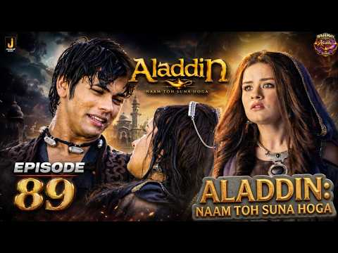 Aladdin Naam Toh Suna Hoga Ep 89 | यास्मीन की जान खतरे में 😱 | अलादीन का टूटा दिल | Full Episode HD