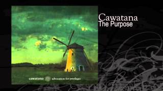 Cawatana | The Purpose