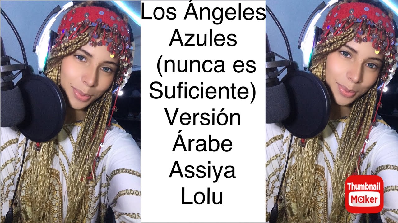 Los Ángeles azules - nunca es suficiente |2024 ( versión Arabe) Cover Assiya lolu