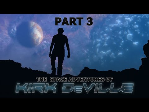 Kirk DeVille 3 - Sci-Fi Short Film
