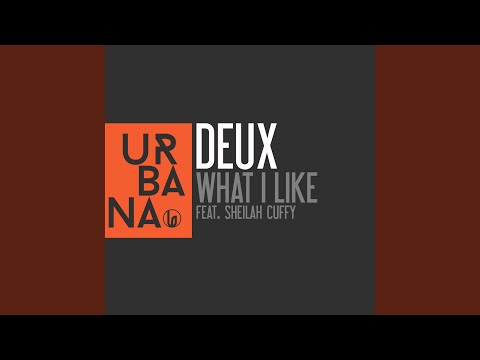 What I Like (feat. Sheilah Cuffy)
