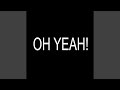 OH YEAH!
