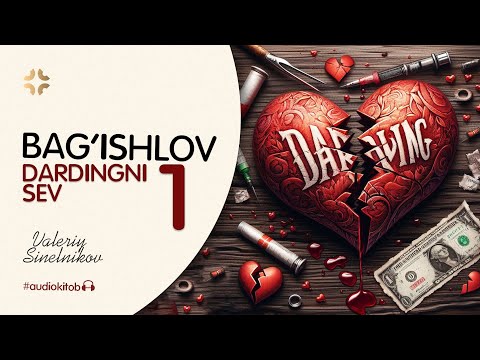 DARDINGNI SEV / 1- QISM ❤️‍🩹 Валерий Синельников