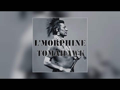 l'Morphine - Tomahawk