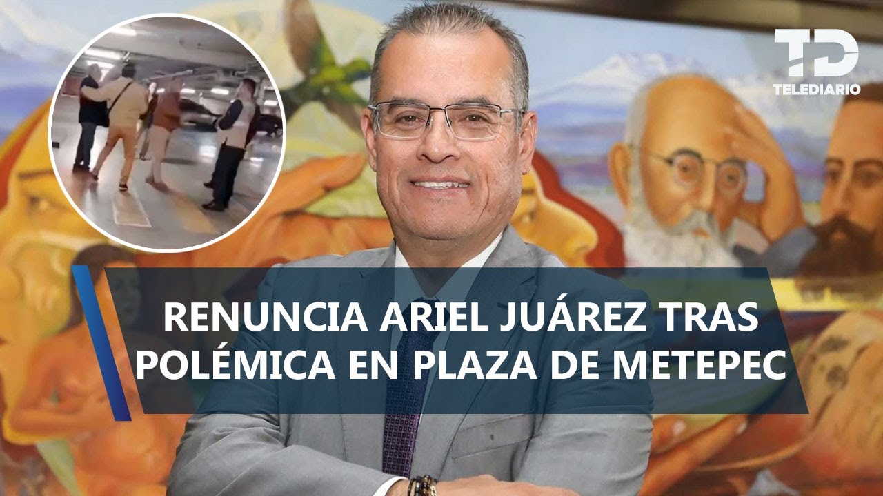 Ariel Juárez renuncia como director de la Junta de Caminos Edomex, tras agresión en plaza de Metepec