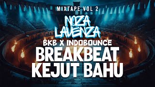Download lagu 🎵 Mixtape Vol 2 | Noza Lavenza | BREAKBEAT BKB VS Indobounce 🔥 mp3