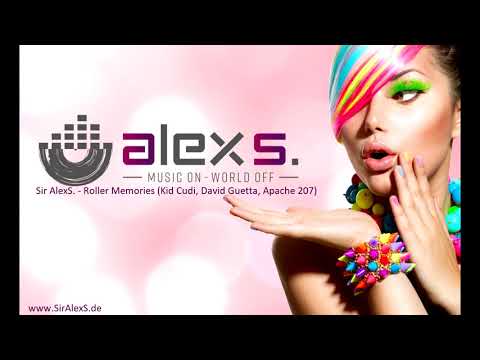 Apache 207 vs. David Guetta - Roller Memories (Sir AlexS. Edit)