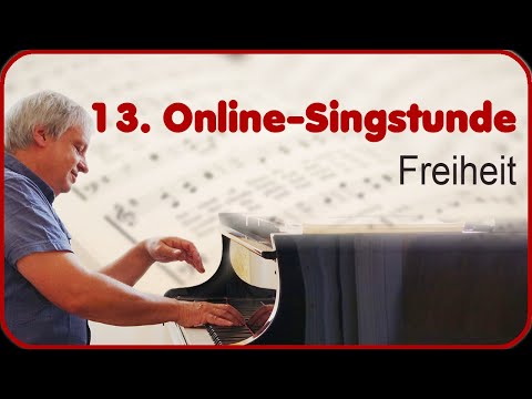 13. Online-Singstunde - Freiheit