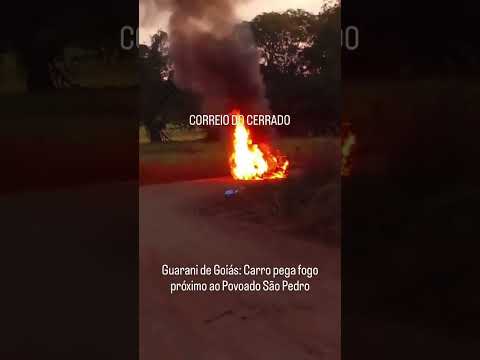 Guarani de Goiás: Carro pega fogo próximo ao Povoado São Pedro