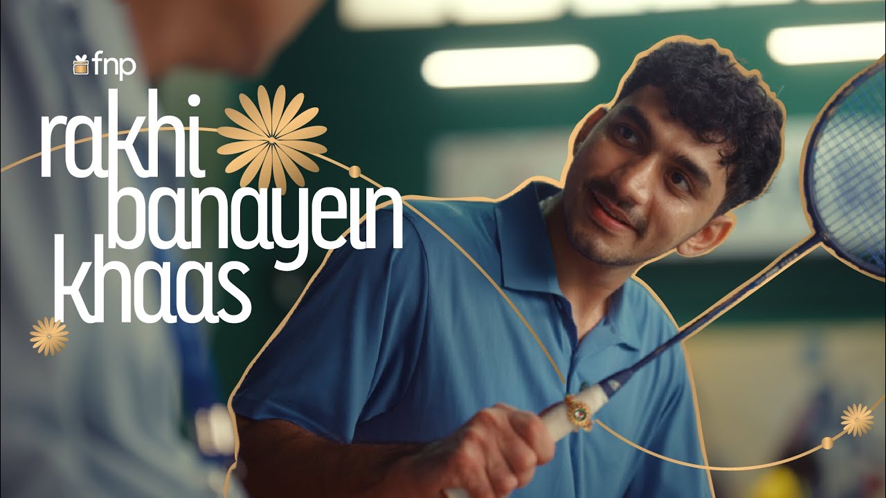 FNP's 'Door ho ya paas, Rakhi banayein khaas' campaign 