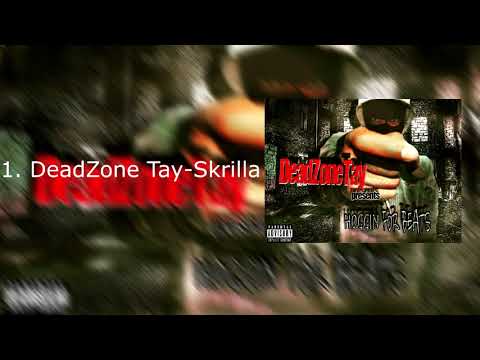 1  DeadZone Tay Skrilla