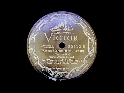 “It Was Only A Sun Shower” by Ted Weems and His Orchestra 1927