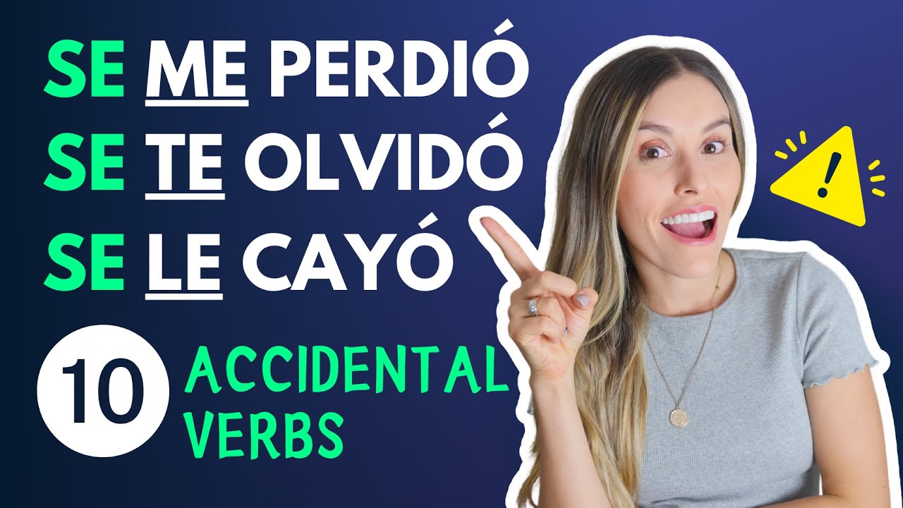 SE in Spanish! Why SE ME cayó, SE LE olvidó, SE NOS perdió? - Accidental SE: 10 Verbs [Episodio 447]