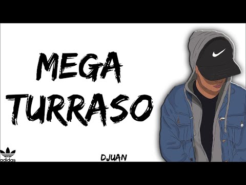 MEGA TURRASO || DJUAN ✘ JOACO LOPEZ