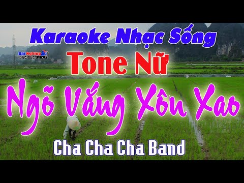 ✔️ Ngõ Vắng Xôn Xao Karaoke Tone Nữ Cha Cha Cha Nhạc Sống || Beat 2021 || Karaoke Đại Nghiệp