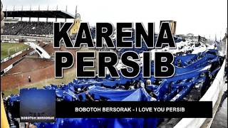 Download lagu Bobotoh Persib Bersorak - I LOVE YOU PERSIB mp3