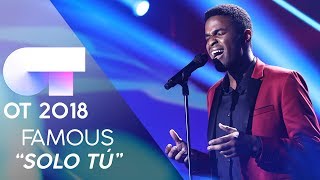 &quot;SOLO TÚ&quot; | FAMOUS | GALA 12 | OT 2018