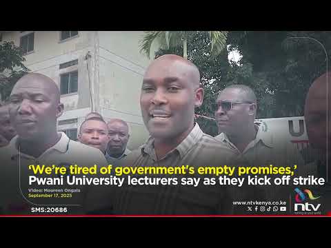 ‘We’re tired of government's empty promises,’ Pwani University lecturers say as they kick off strike