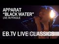 APPARAT "Black Water" // EB.TV Live Classics
