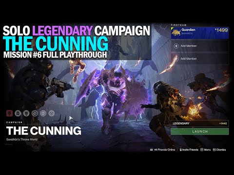 Solo Legendary Campaign - Mission #6 "The Cunning" Full Completion [Destiny 2]