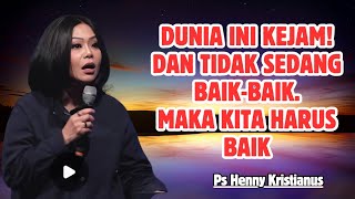 Download lagu Dunia ini kejam‼️maka jadilah baik || Ps Henny Kristianus || Motivasi Kristen mp3