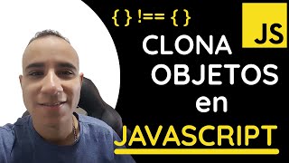 CLONAR OBJETOS en JAVASCRIPT? 🤔