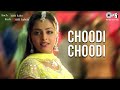 Choodi Choodi Wedding Video Song Kuch Tum Kaho Kuch Hum Kahein Richa Pallod