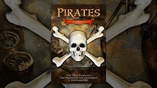 Pirates: Dead Men Tell Their Tales - The True Story of the Pirates of the Caribbean