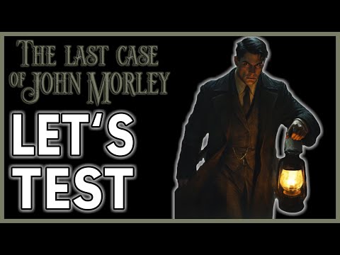 Let's test: The Last Case of John Morley [Deutsch]