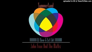 John Foxx And The Maths - Summerland (DJ Dave-G Ext Edit)