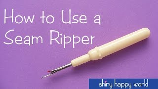 How to Use a Seam Ripper