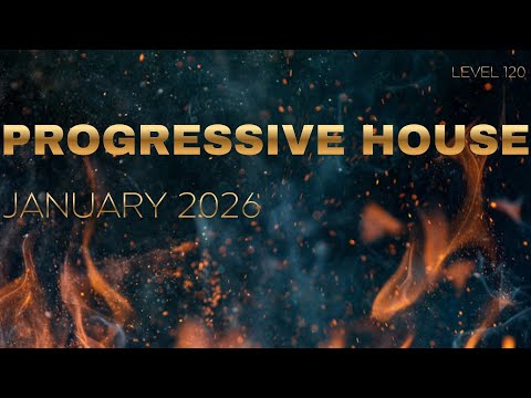 Deep Progressive House Mix Level 120 / Best Of January 2026