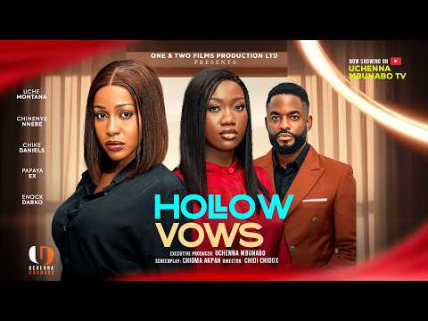 HOLLOW VOWS - UCHE MONTANA, CHINENYE NNEBE, CHIKE DANIELS latest 2026 nigerian movie