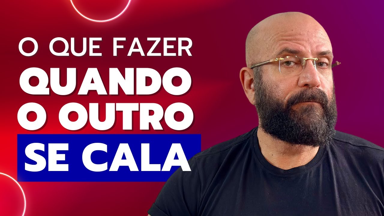 O QUE FAZER QUANDO O OUTRO SE CALA | Marcos Lacerda, psicólogo
