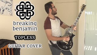 Breaking Benjamin - Topless (Guitar Cover)