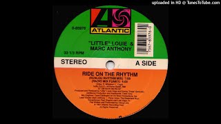 &quot;Little&quot; Louie &amp; Marc Anthony | Ride On The Rhythm (Kenlou Rhythm Mix)