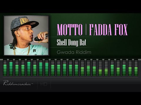 Motto & Fadda Fox - Shell Dong Dat (Gwada Riddim) [2018 Soca] [HD]
