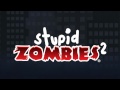 Stupid Zombies 2 Game Trailer