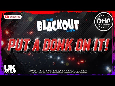 Blackout Crew - Put A Donk On It - DHR