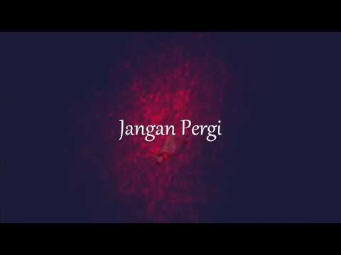 Jangan Pergi  (Don't Leave): English translation - Tomi Simatupang