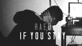 Raed. - If You Stay