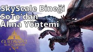 Guild Wars 2 Türkçe SkyScale Bineği SoTo'dan Alma Rehberi